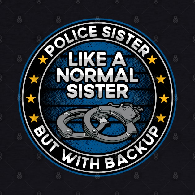 Police Sister Like a Normal Sister But With Backup by RadStar